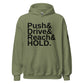 Push&Drive&Reach&Hold Hoodie